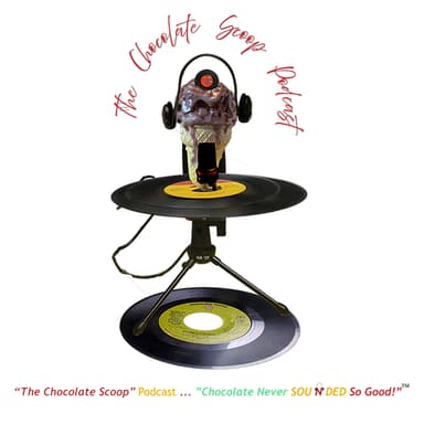 "The Chocolate Scoop" Podcast With Nikki Williams Producer/Host "Chocolate Never Sounded So Good!"